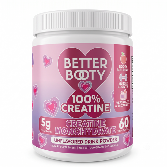 BETTER BOOTY® | CREATINA MONOHYDRATE 60SERV